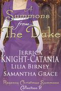 A Summons From the Duke (Regency Christmas Summons Collection #2) by Lilia Birney