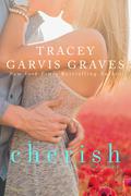 Cherish (Covet #1.5) by Tracey Garvis Graves