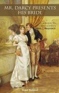 Mr. Darcy Presents His Bride: A Sequel to Jane Austen's Pride and Prejudice by Helen Halstead