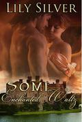 Some Enchanted Waltz by Lily Silver