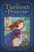 The Thirteenth Princess (Fairy Tale Princesses) by Yvonne Gilbert