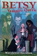 Betsy the Vampire Queen by MaryJanice Davidson