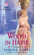 Woo'd in Haste (Taming #1) by Sabrina Darby