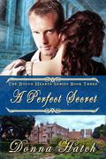 A Perfect Secret by Donna Hatch