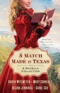 A Match Made in Texas by Karen Witemeyer, Mary Connealy