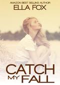 Catch My Fall by Ella Fox