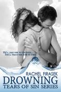 Drowning (Tears of Sin #1) by Rachel Firasek
