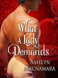 What a Lady Demands (The Eton Boys Trilogy #2) by Ashlyn Macnamara