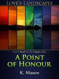 A Point of Honour (Love's Landscapes) by K. Mason
