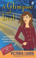 A Glimpse of Evil by Victoria Laurie