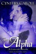 The Alpha (Cedarville #1) by Cynthia Carole