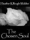 The Chosen Soul by Heather Killough-Walden