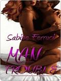 Man Trouble by Sabine Ferruci