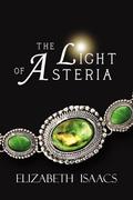 The Light of Asteria: Kailmeyra's Last Hope (Kailmeyra #1) by Elizabeth Isaacs