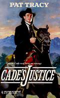 Cade's Justice (The Guardsmen of Denver #1) by Pat Tracy
