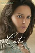 Cate of the Lost Colony by Lisa M. Klein