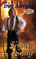 Siren's Song (Siren #1) by Trish Albright