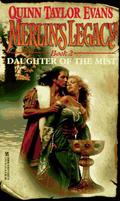 Daughter of the Mist (Merlin's Legacy #2) by Quinn Taylor Evans
