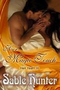 Her Magic Touch by Sable Hunter