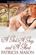 A Girl, a Guy, and a Ghost by Patricia Mason