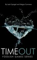 Time Out (Foolish Games #2) by Leah Spiegel
