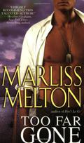 Too Far Gone by Marliss Melton