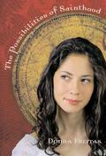 The Possibilities of Sainthood by Donna Freitas