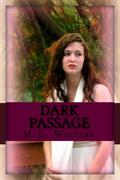 Dark Passage (Dark Passage #1) by M.L. Woolley