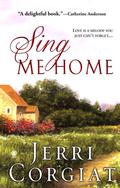 Sing Me Home (Love Finds a Home #1) by Jerri Corgiat