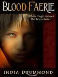 Blood Faerie (Caledonia Fae #1) by India Drummond