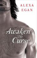 Awaken the Curse (Imnada Brotherhood #0.5) by Alexa Egan
