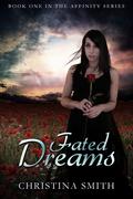 Fated Dreams by Christina Smith
