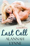 Last Call (Heat Wave #2) by Alannah Lynne
