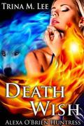 Death Wish by Trina M. Lee