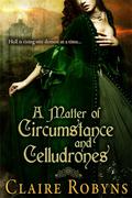 A Matter of Circumstance and Celludrones by Claire Robyns
