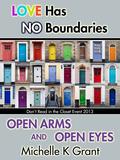 Open Arms and Open Eyes (Don't Read in the Closet Events) by Michelle K. Grant