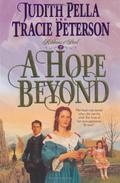 A Hope Beyond (Ribbons of Steel #2) by Judith Pella