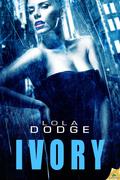 Ivory (Manhattan Ten #2) by Lola Dodge