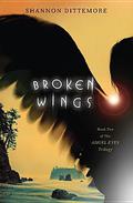Broken Wings by Shannon Dittemore