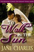 To Walk in the Sun by Jane Charles