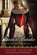 The Queen's Mistake (In The Court of Henry VIII #2) by Diane Haeger