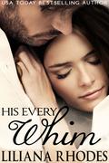 His Every Whim by Liliana Rhodes