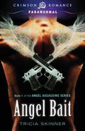 Angel Bait (Angel Assassins #0.5) by Tricia Skinner