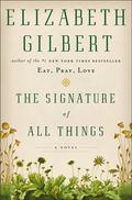 The Signature of All Things by Elizabeth Gilbert