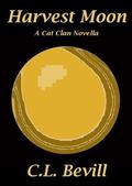 Harvest Moon (Cat Clan #1) by C.L. Bevill