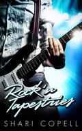 Rock'n Tapestries (Rock'n Tapestries #1) by Shari Copell