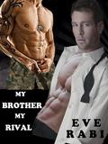 MY BROTHER, MY RIVAL by Eve Rabi