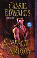 Savage Arrow by Cassie Edwards