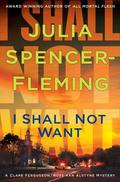 I Shall Not Want (Rev. Clare Fergusson & Russ Van Alstyne Mysteries #6) by Julia Spencer-Fleming