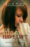 For All You Have Left by Laura Miller